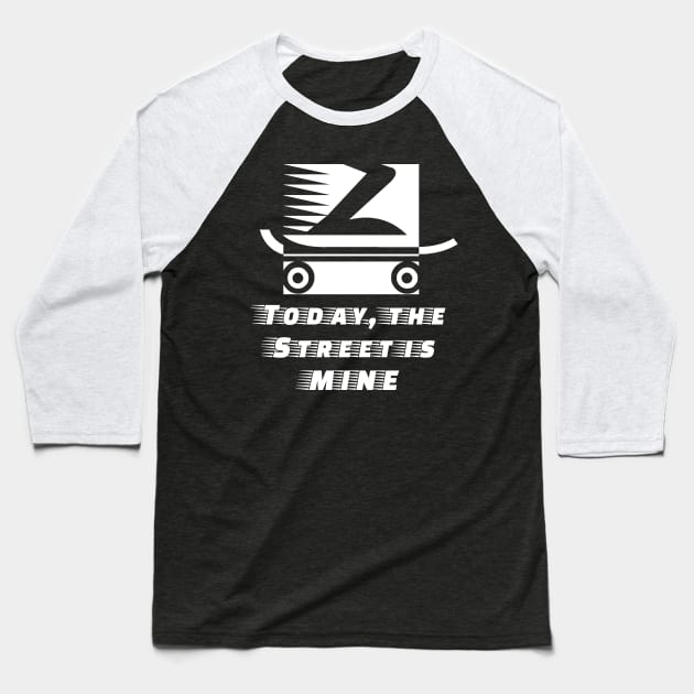 The road belongs to the skater - designer shirt Baseball T-Shirt by Qwerdenker Music Merch